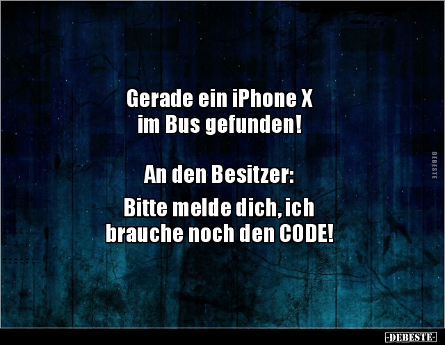 Gerade ein iPhone X im Bus gefunden!.. - Lustige Bilder | DEBESTE.de