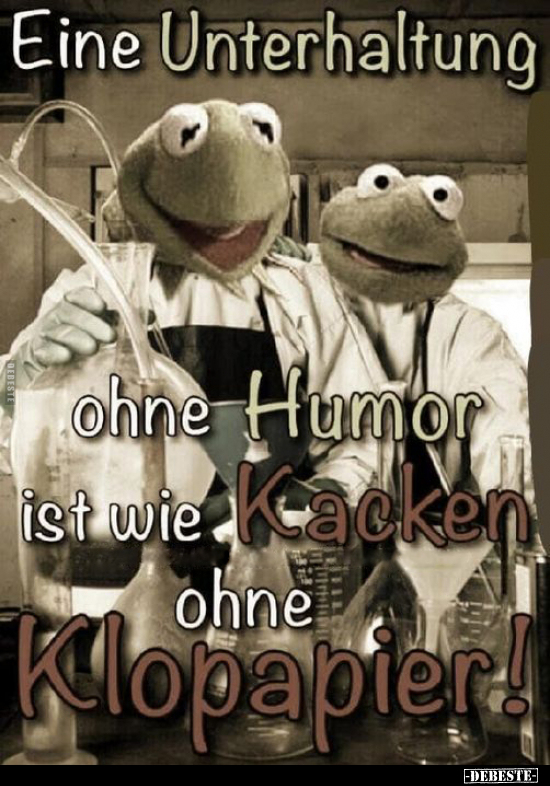 Eine Unterhaltung ohne Humor ist wie.. - Lustige Bilder | DEBESTE.de
