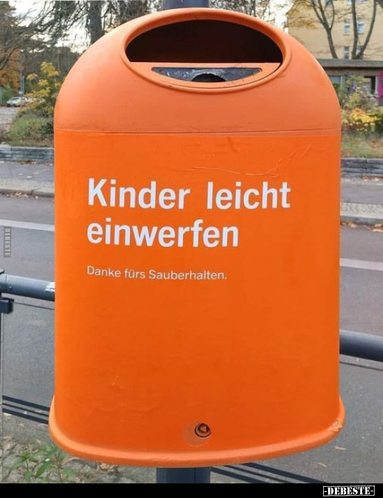 Kinder leicht einwerfen = Danke fürs Sauberhalten.. - Lustige Bilder | DEBESTE.de