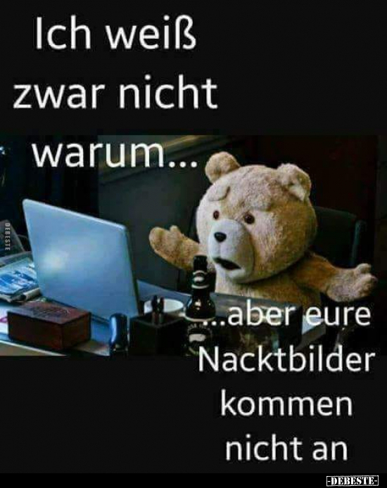 Ich weiß zwar nicht warum...