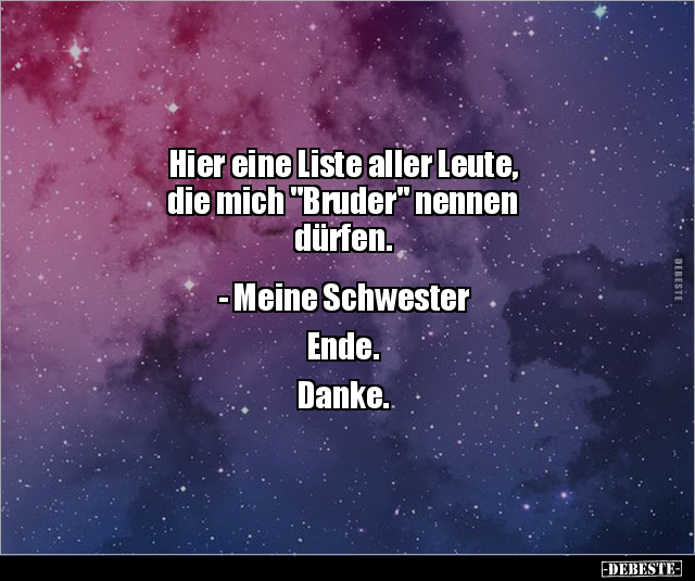 Hier eine Liste aller Leute, die mich "Bruder" nennen.. - Lustige Bilder | DEBESTE.de