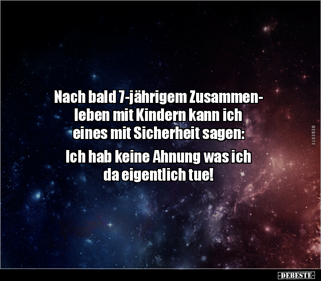 Nach bald 7-jährigem Zusammenleben mit Kindern kann ich.. - Lustige Bilder | DEBESTE.de