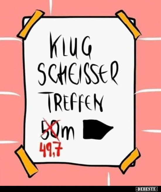 Klugscheisser treffen 49,7 m... - Lustige Bilder | DEBESTE.de