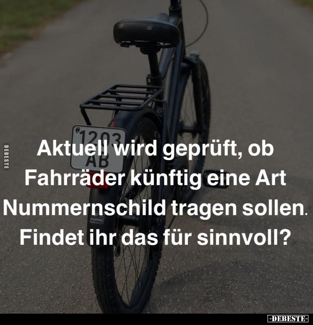 Aktuell wird geprüft, ob Fahrräder künftig eine Art.. - Lustige Bilder | DEBESTE.de