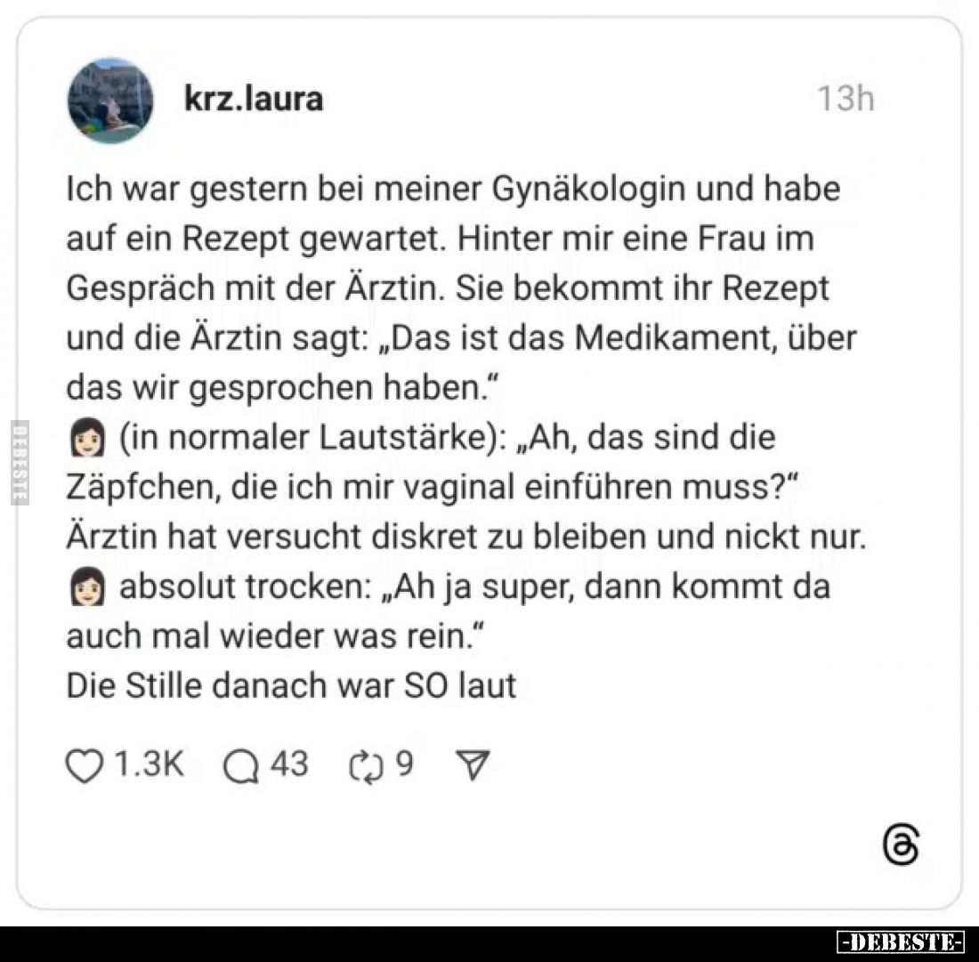 Ich war gestern bei meiner Gynäkologin und habe auf ein Rezept gewartet. Hinter mir eine Frau im Gespräch mit der Ärztin. Sie...