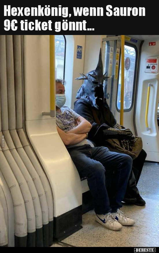 Hexenkönig, wenn Sauron 9€ ticket gönnt... - Lustige Bilder | DEBESTE.de