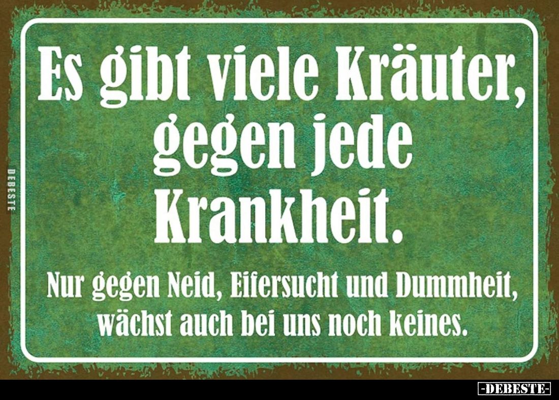 Es gibt viele Kräuter gegen jede Krankheit... - Lustige Bilder | DEBESTE.de