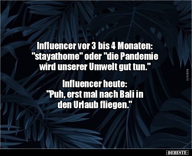 Influencer vor 3 bis 4 Monaten: "stayathome" oder... - Lustige Bilder | DEBESTE.de