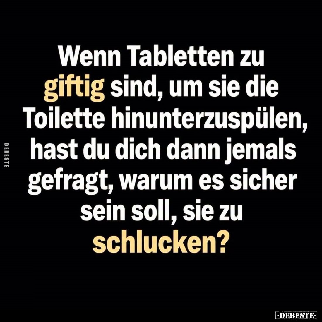 Wenn Tabletten zu giftig sind, um sie die Toilette hinunterzuspülen, hast du dich dann jemals gefragt, warum es sicher sein s...
