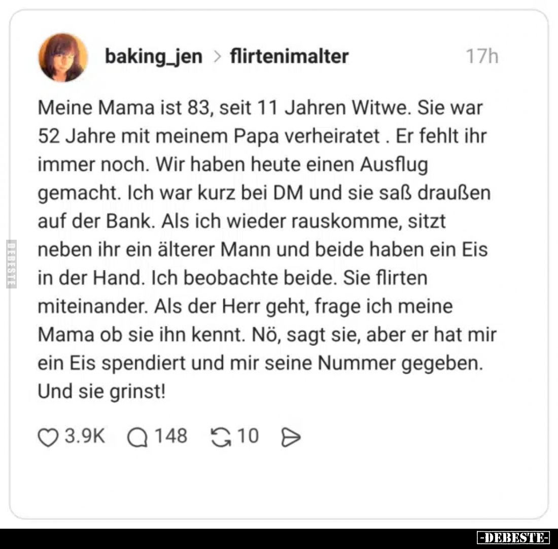 Meine Mama ist 83, seit 11 Jahren Witwe. Sie war 52 Jahre.. - Lustige Bilder | DEBESTE.de