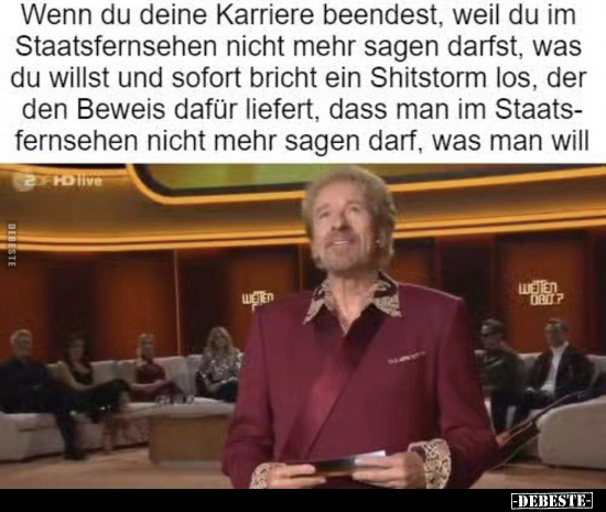 Wenn du deine Karriere beendest, weil du im Staatsfernsehen.. - Lustige Bilder | DEBESTE.de
