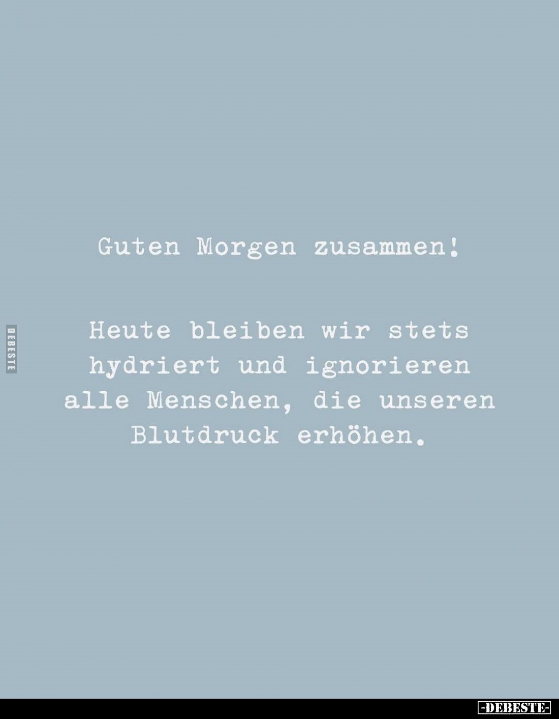 Guten Morgen zusammen!... - Lustige Bilder | DEBESTE.de