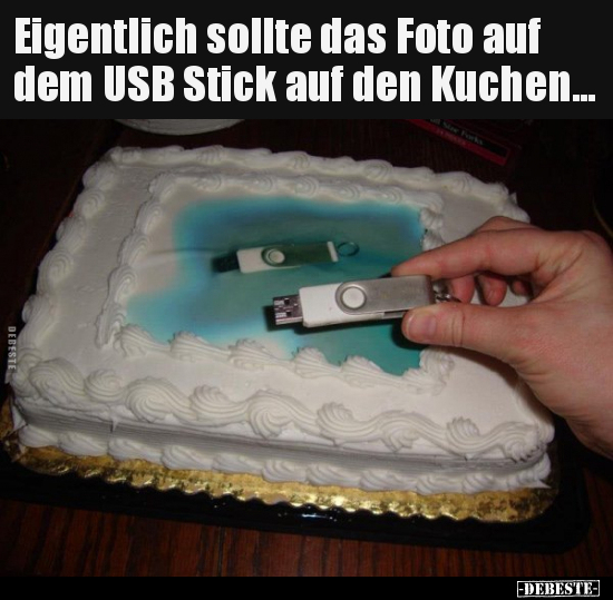 Eigentlich sollte das Foto auf dem USB Stick auf den.. - Lustige Bilder | DEBESTE.de