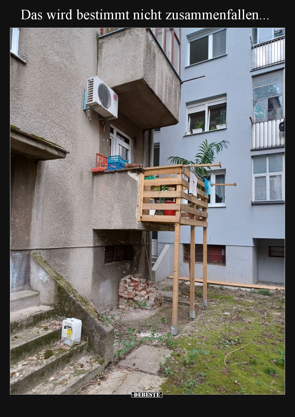 Das wird bestimmt nicht zusammenfallen.