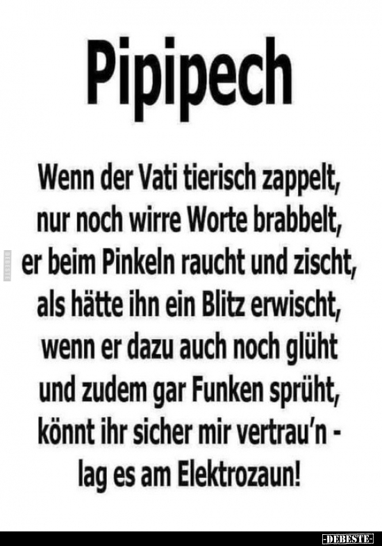 Pipipech - Wenn der Vati tierisch zappelt, nur noch wirre.. - Lustige Bilder | DEBESTE.de