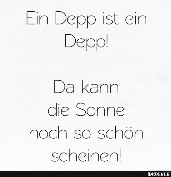 Ein Depp ist ein Depp! - Lustige Bilder | DEBESTE.de
