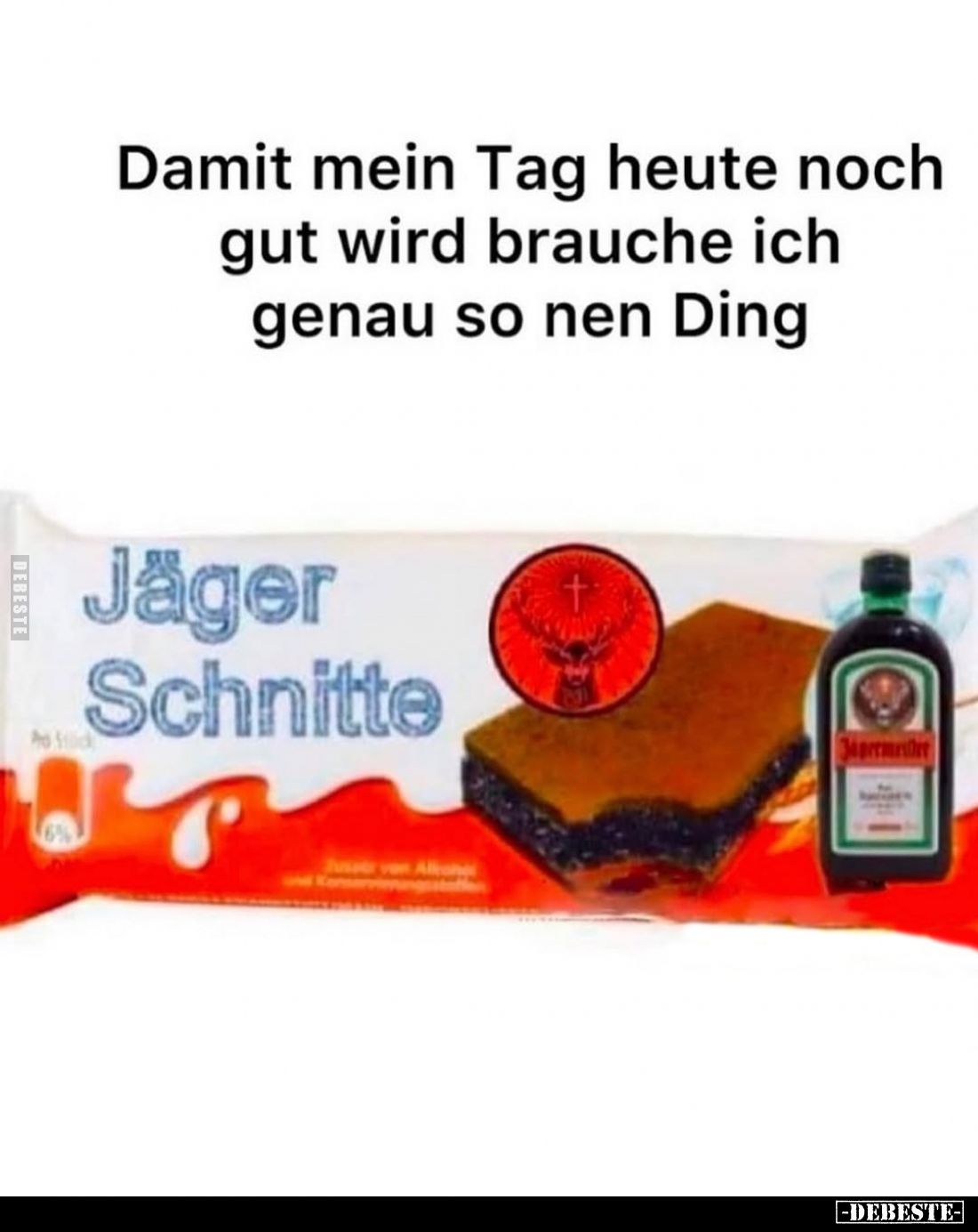 Damit mein Tag heute noch gut wird brauche ich genau so nen Ding
Jäger Schnitte