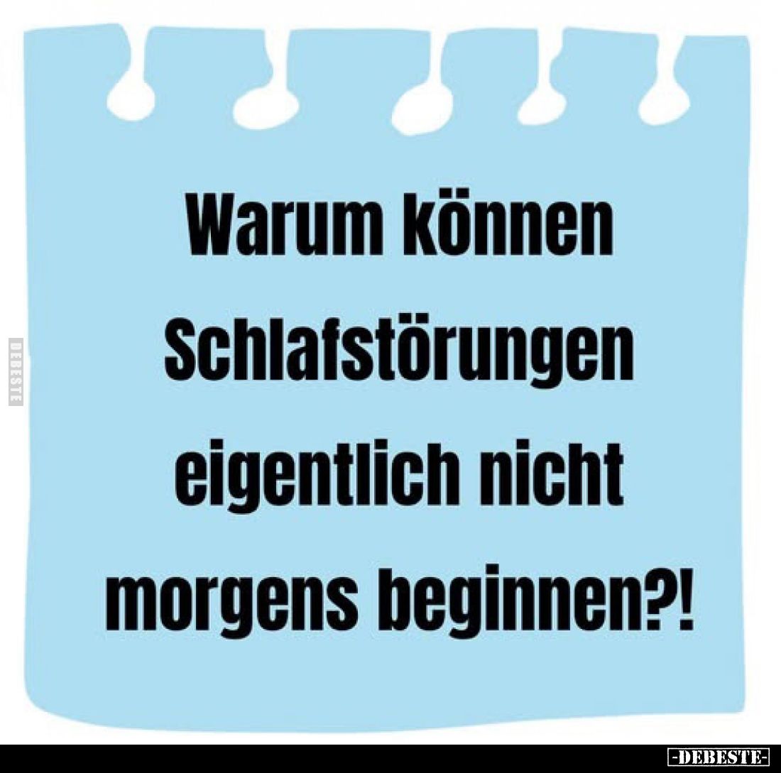 Warum können Schlafstörungen eigentlich nicht morgens beginnen?!