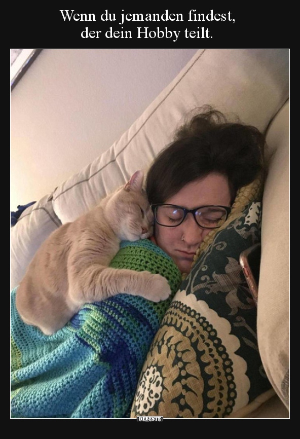Wenn du jemanden findest, der dein Hobby teilt...