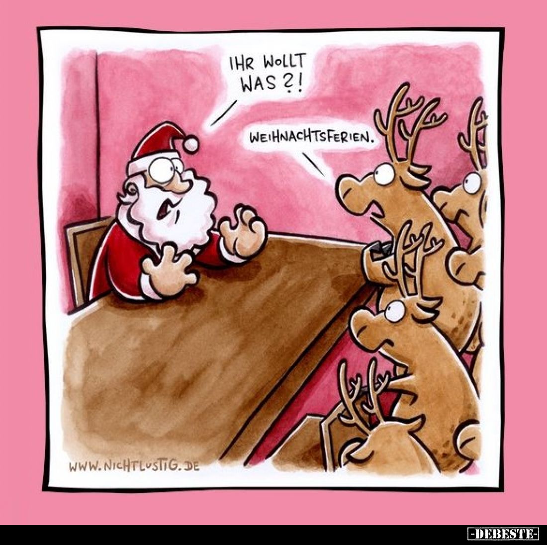 Ihr wollt was?! -
Weihnachtsferien.