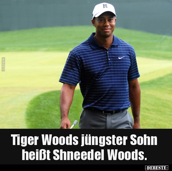 Tiger Woods jüngster Sohn heißt Shneedel Woods...