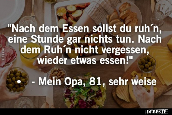 "Nach dem Essen sollst du ruh´n, eine Stunde gar nichts.." - Lustige Bilder | DEBESTE.de