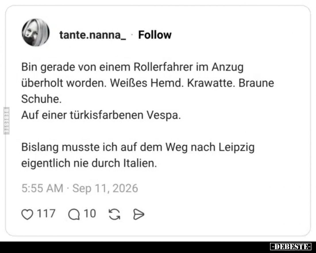 Bin gerade von einem Rollerfahrer im Anzug überholt worden... - Lustige Bilder | DEBESTE.de