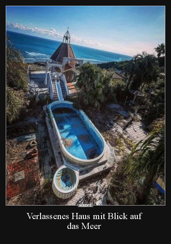 Verlassenes Haus mit Blick auf das Meer.. - Lustige Bilder | DEBESTE.de