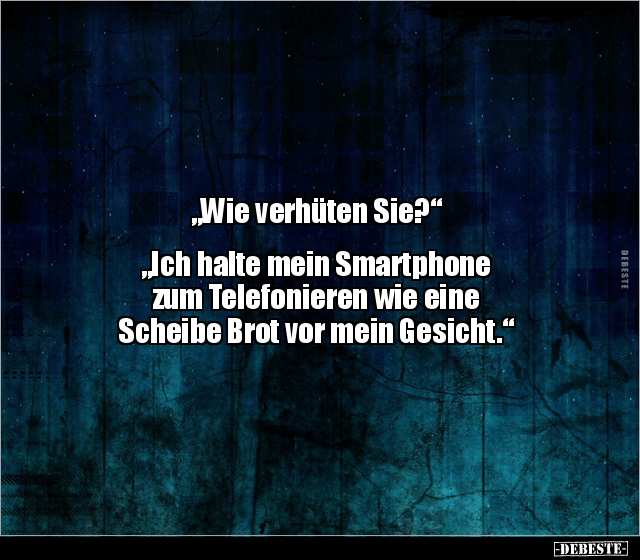 "Wie verhüten Sie?" "Ich halte mein Smartphone zum.." - Lustige Bilder | DEBESTE.de