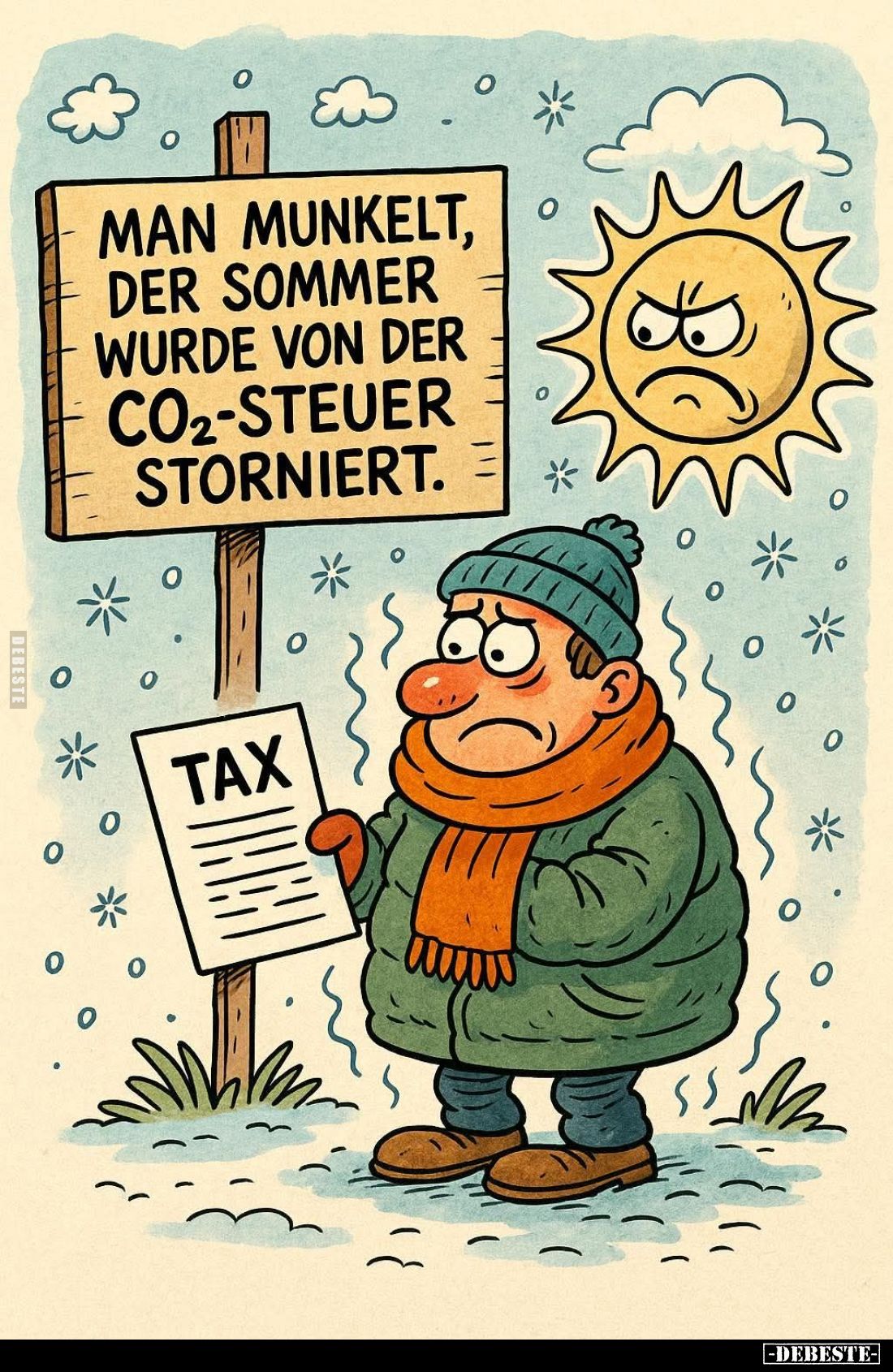 Man munkelt, der Sommer wurde von der CO2-Steuer storniert.