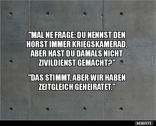 "MAL NE FRAGE: DU NENNST DEN HORST IMMER.." - Lustige Bilder | DEBESTE.de