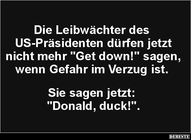 Die Leibwächter des US-Präsidenten dürfen jetzt.. - Lustige Bilder | DEBESTE.de