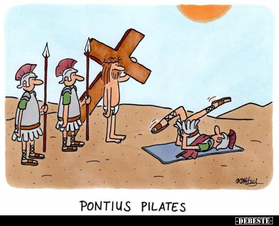 Pontius Pilates.. - Lustige Bilder | DEBESTE.de