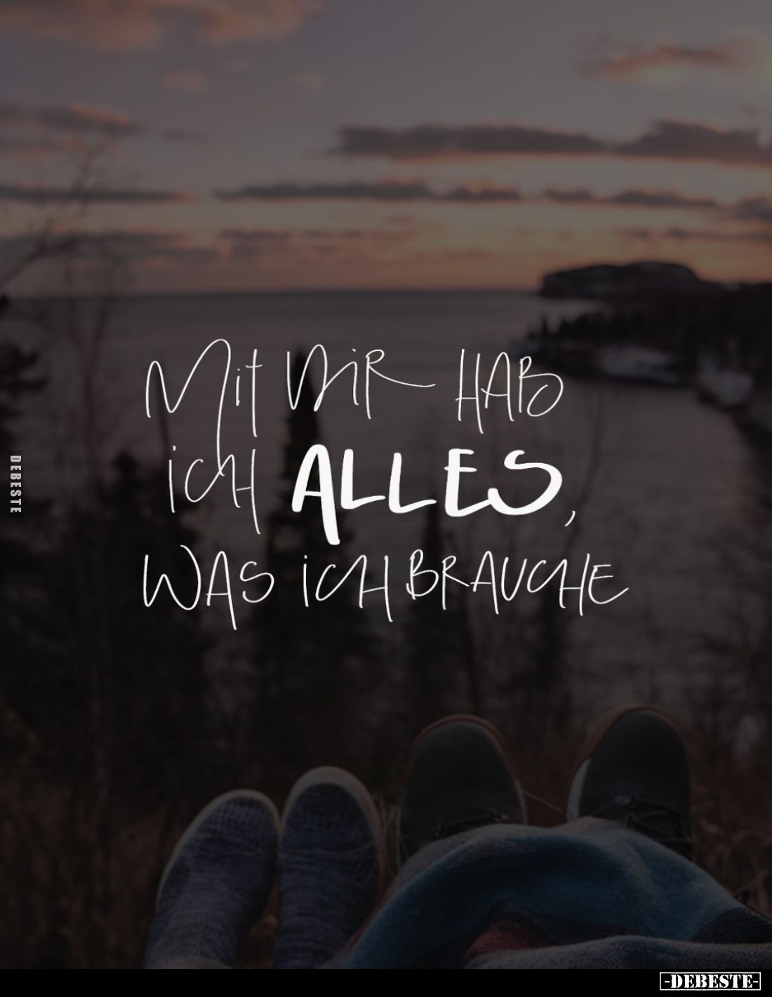 Mit mir hab ich alles, was ich brauche.