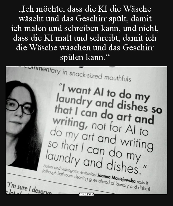 "Ich möchte, dass die KI die Wäsche wäscht und das.." - Lustige Bilder | DEBESTE.de