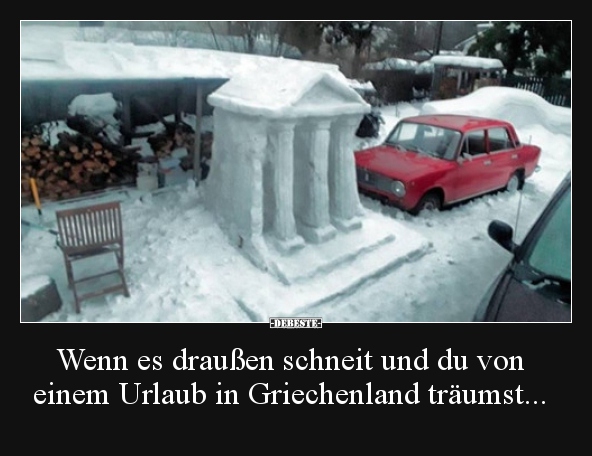 Wenn es draußen schneit und du von einem Urlaub in.. - Lustige Bilder | DEBESTE.de
