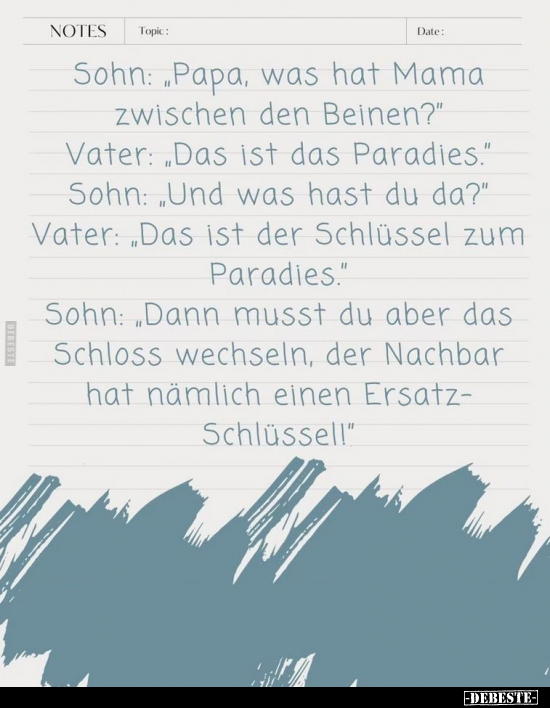 Sohn: "Papa, was hat Mama zwischen den Beinen?".. - Lustige Bilder | DEBESTE.de