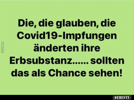 Die, die glauben, die Covid19-Impfungen änderten ihre.. - Lustige Bilder | DEBESTE.de