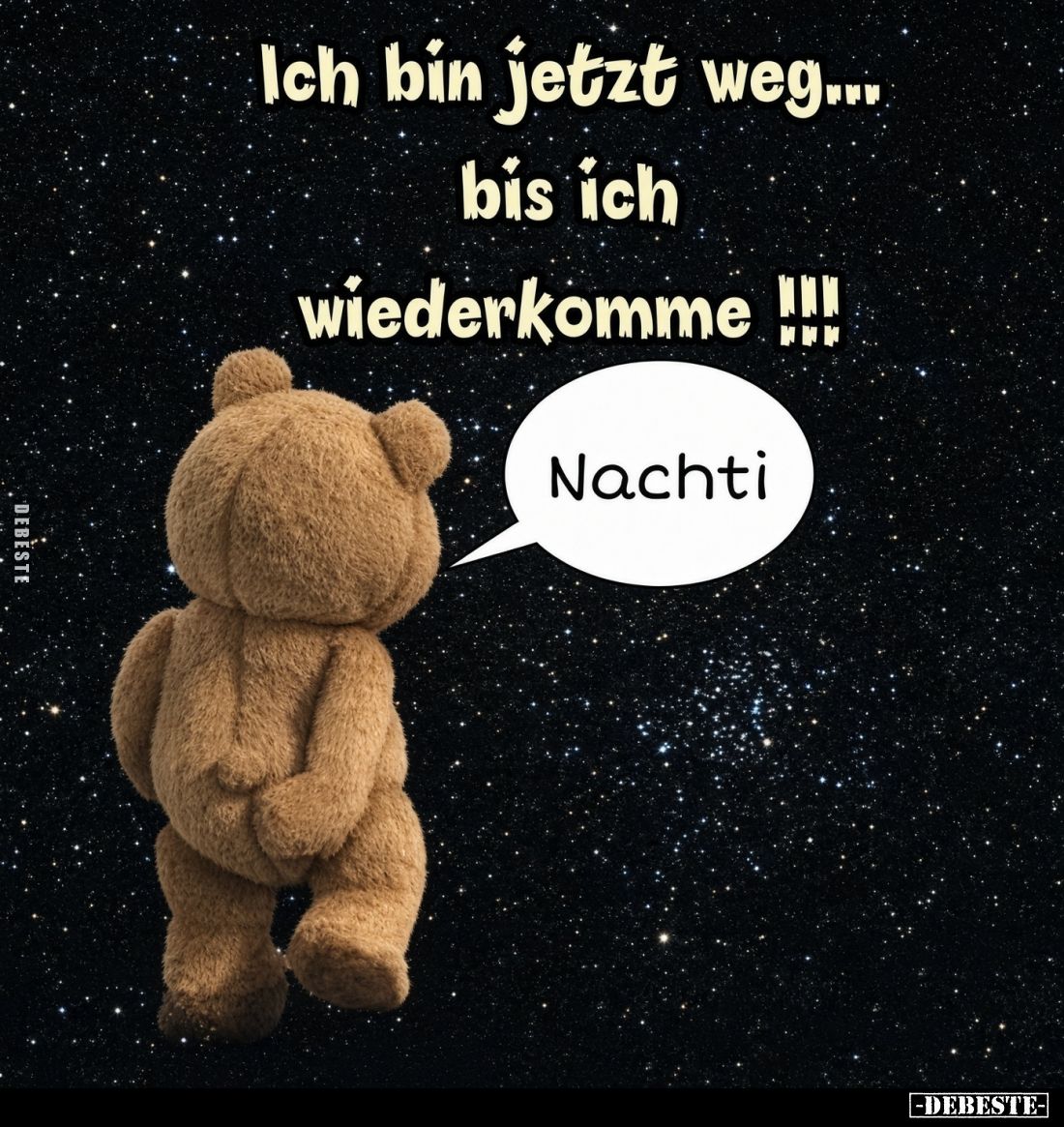 Ich bin jetzt weg... bis ich wiederkomme!!!