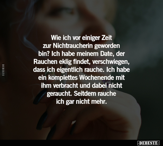 Wie ich vor einiger Zeit zur Nichtraucherin geworden bin?.. - Lustige Bilder | DEBESTE.de