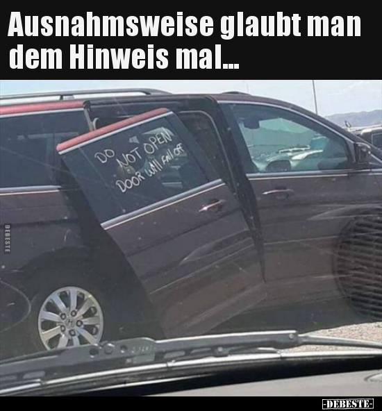 Ausnahmsweise glaubt man dem Hinweis mal...