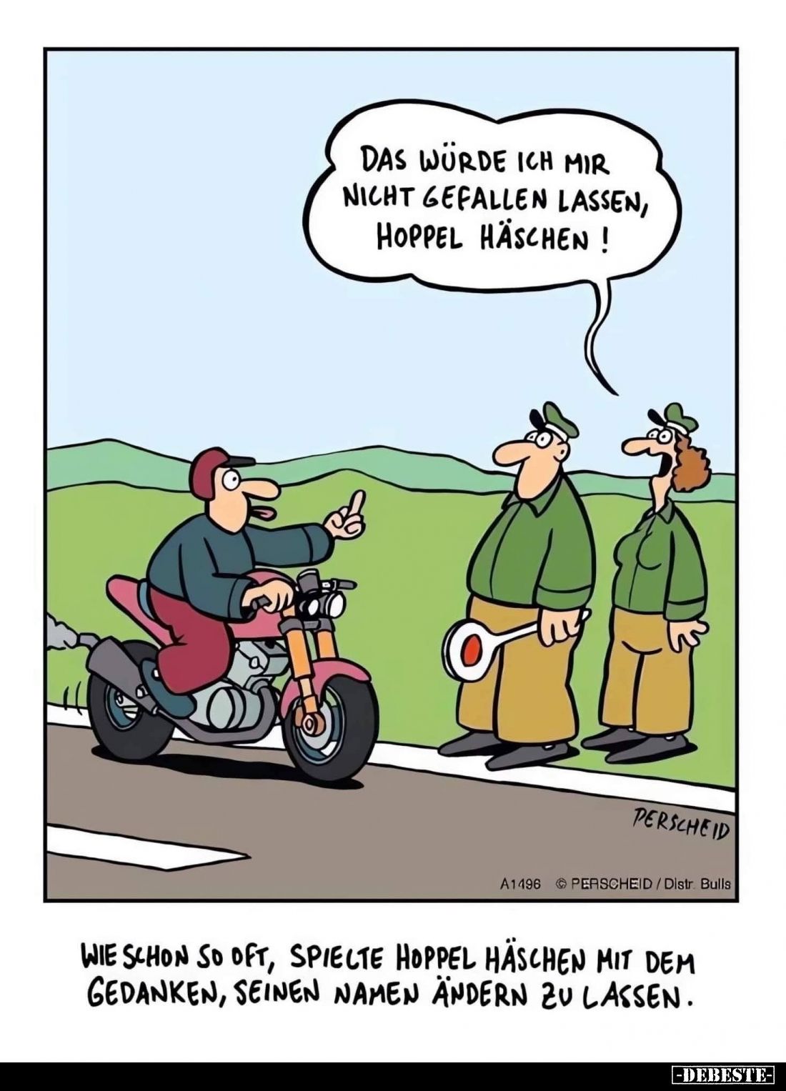 Wie schon so oft, spielte Hoppel Häschen mit dem Gedanken, seinen Namen ändern zu lassen. - Das würde ich mir nicht gefallen ...