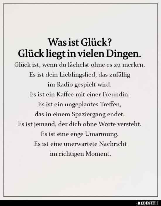 Was ist Glück? Glück liegt in vielen Dingen...