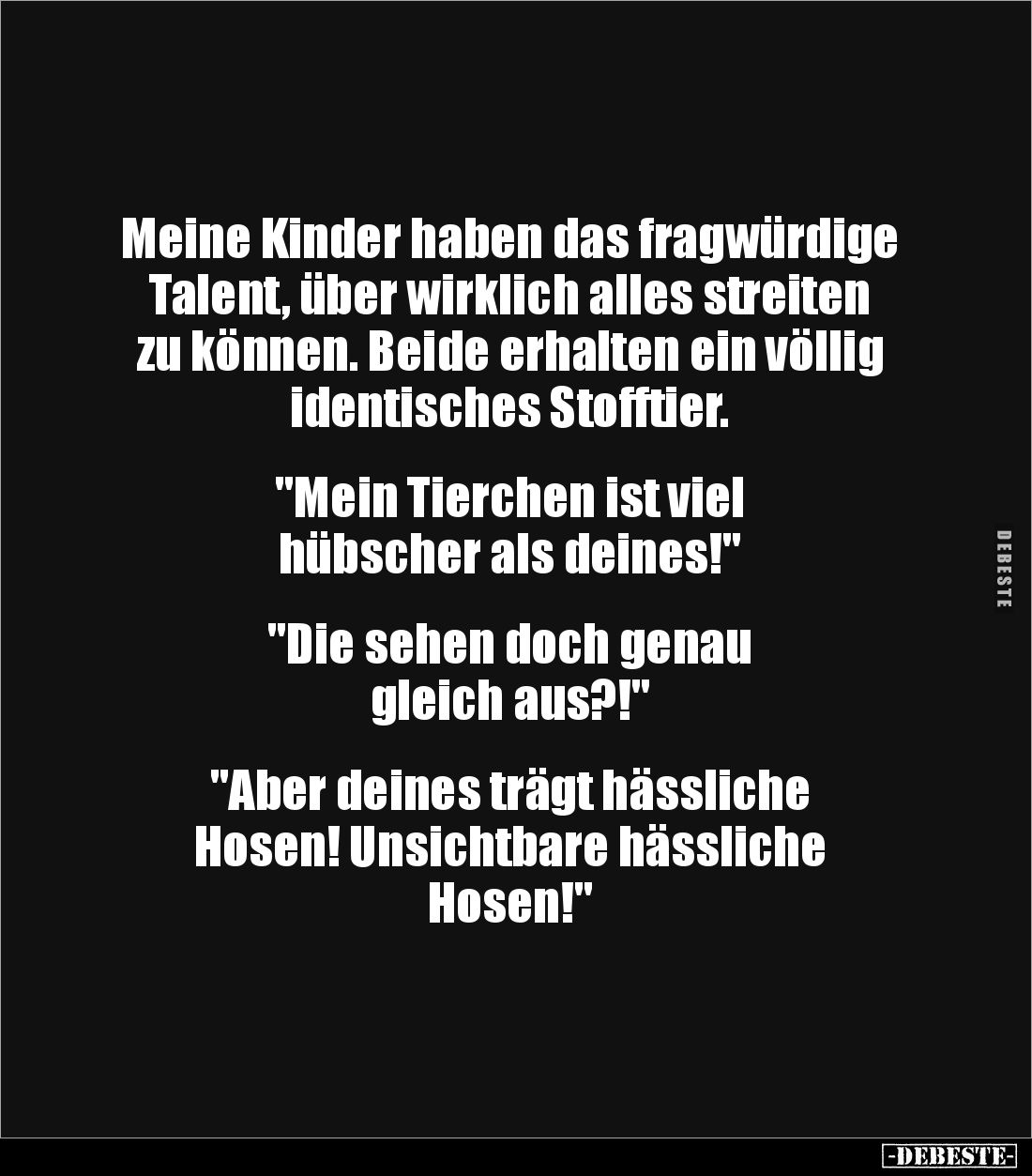 Meine Kinder haben das fragwürdige Talent, über wirklich alles streiten zu können. Beide erhalten ein völlig identisches Stof...