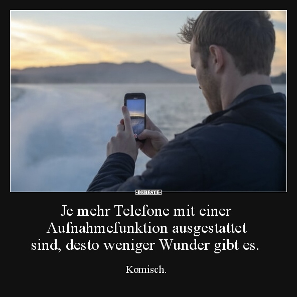 Je mehr Telefone mit einer Aufnahmefunktion ausgestattet.. - Lustige Bilder | DEBESTE.de