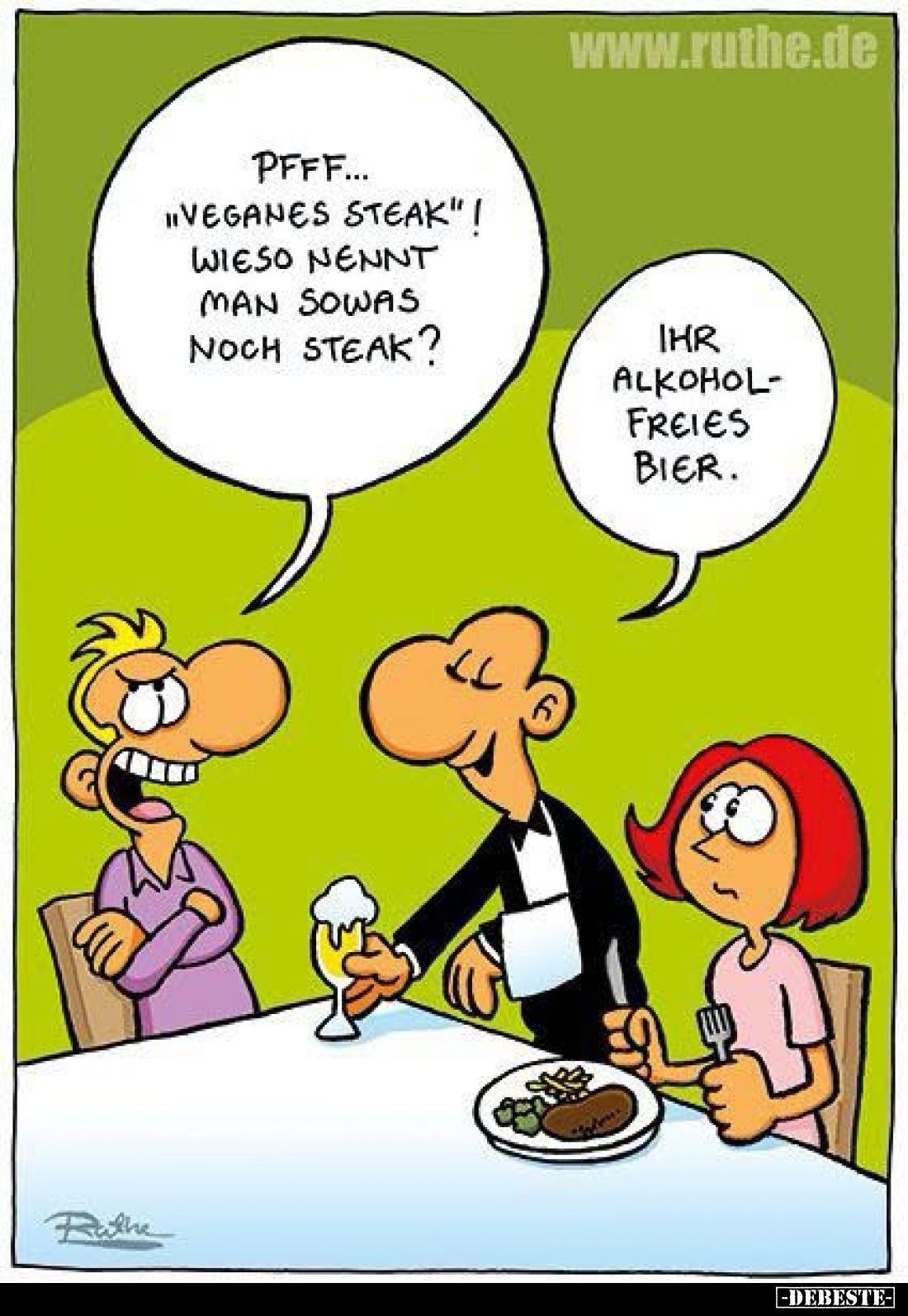 Pfff... ,,veganes Steak"! Wieso nennt man sowas noch Steak?
-
Ihr alkoholfreies Bier.