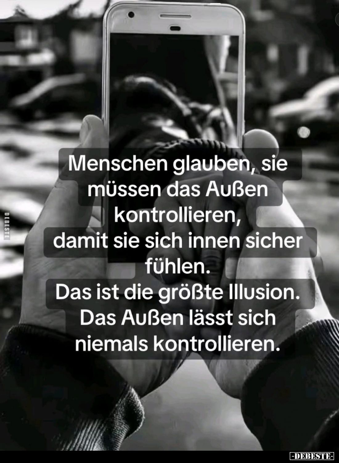 Menschen glauben, sie müssen das Außen kontrollieren... - Lustige Bilder | DEBESTE.de