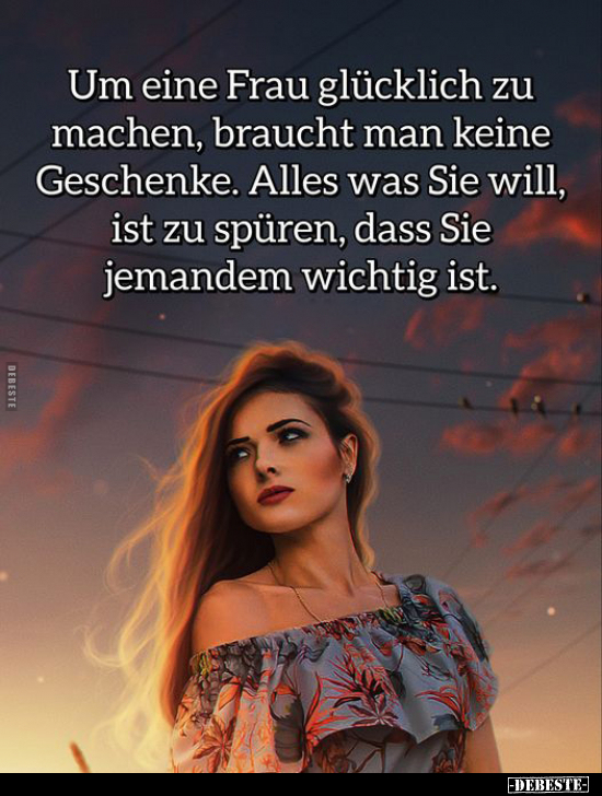 Um eine Frau glücklich zu machen, braucht man keine.. - Lustige Bilder | DEBESTE.de