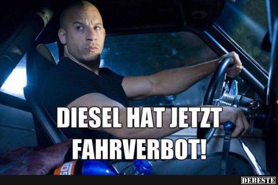Diesel hat jetzt Fahrverbot! - Lustige Bilder | DEBESTE.de