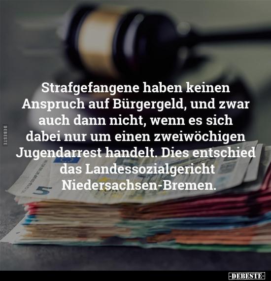 Strafgefangene haben keinen Anspruch auf Bürgergeld, und.. - Lustige Bilder | DEBESTE.de